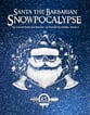 Santa the Barbarian: Snowpocalypse Concert Band sheet music cover